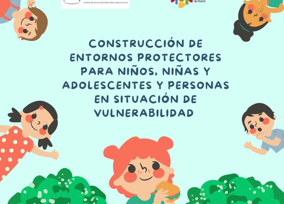 JORNADA: CONSTRUCCIÓN DE ENTORNOS PROTECTORES PARA NIÑOS, NIÑAS, ADOLESCENTES Y PERSONAS EN SITUACIÓN DE VULNERABILIDAD
