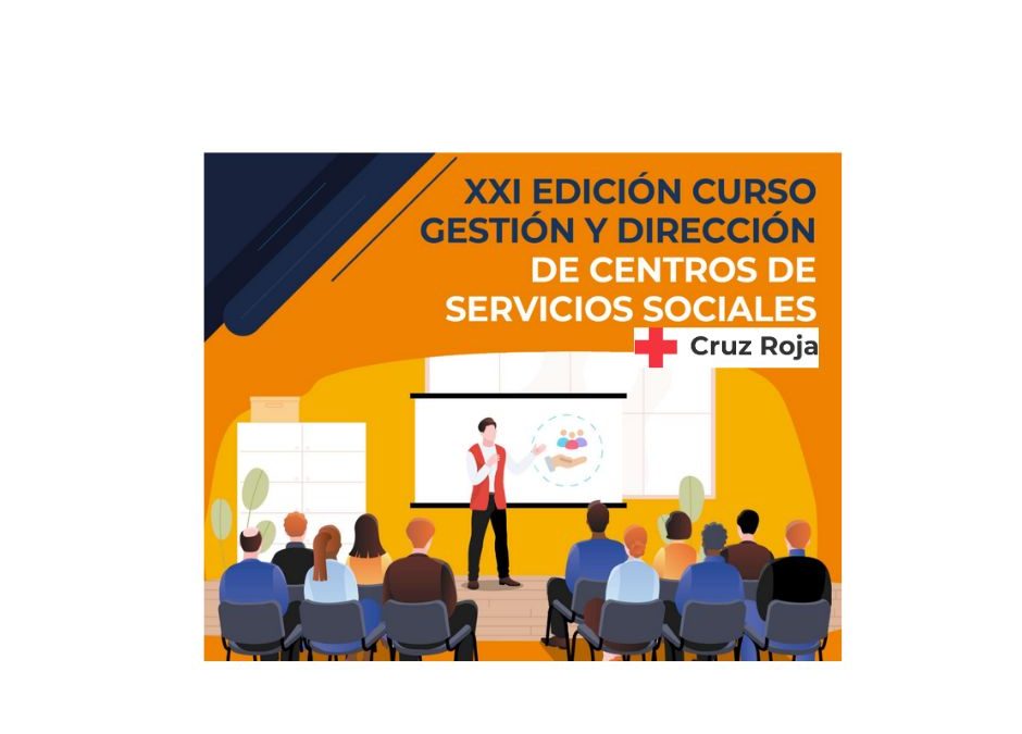 XXI EDICION CURSO GESTIÓN Y DIRECCIÓN DE CENTROS DE SERVICIOS SOCIALES