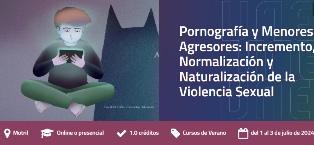 Pornografía y Menores Agresores: Incremento, Normalización y Naturalización de la Violencia Sexual