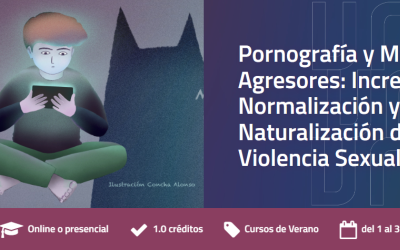 Pornografía y Menores Agresores: Incremento, Normalización y Naturalización de la Violencia Sexual