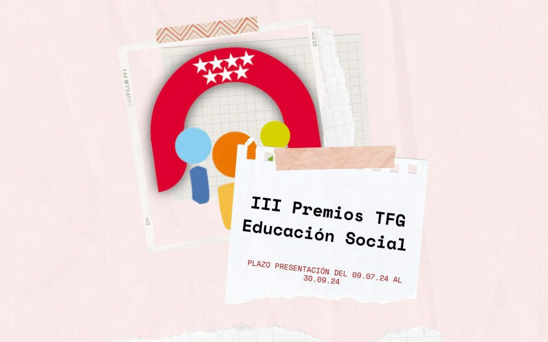 ABIERTO PLAZO PREMIOS TFG EDUCACIÓN SOCIAL III EDICIÓN