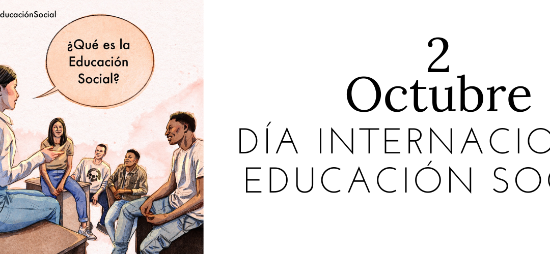 2 OCTUBRE DÍA INTERNACIONAL DE LA EDUCACIÓN SOCIAL