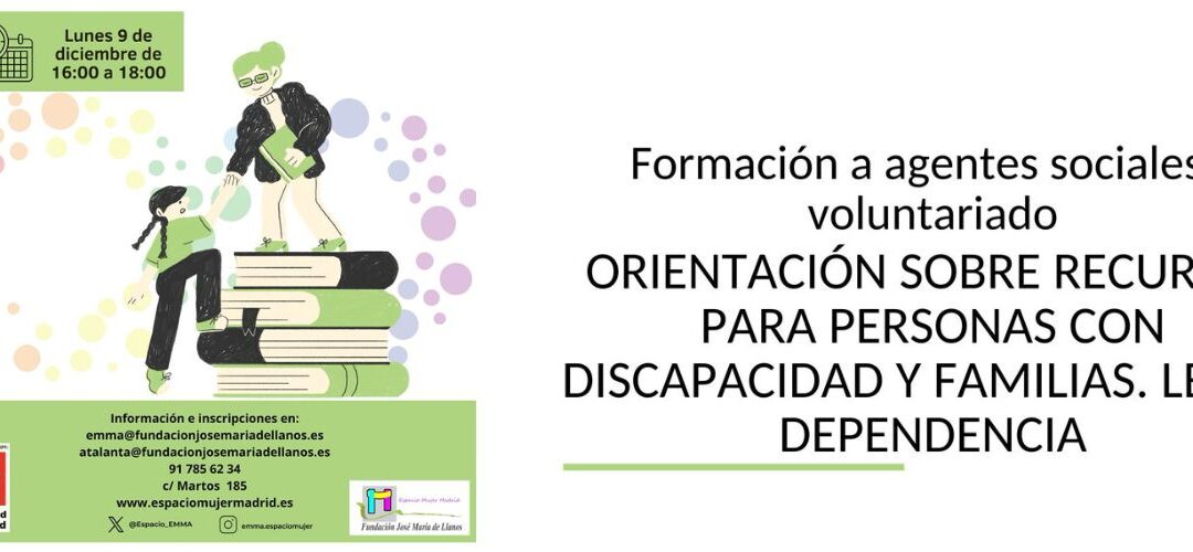 ORIENTACION SOBRE RECURSOS PARA PERSONAS CON DISCAPACIDAD Y FAMILIAS LEY DE DEPENDENCIA