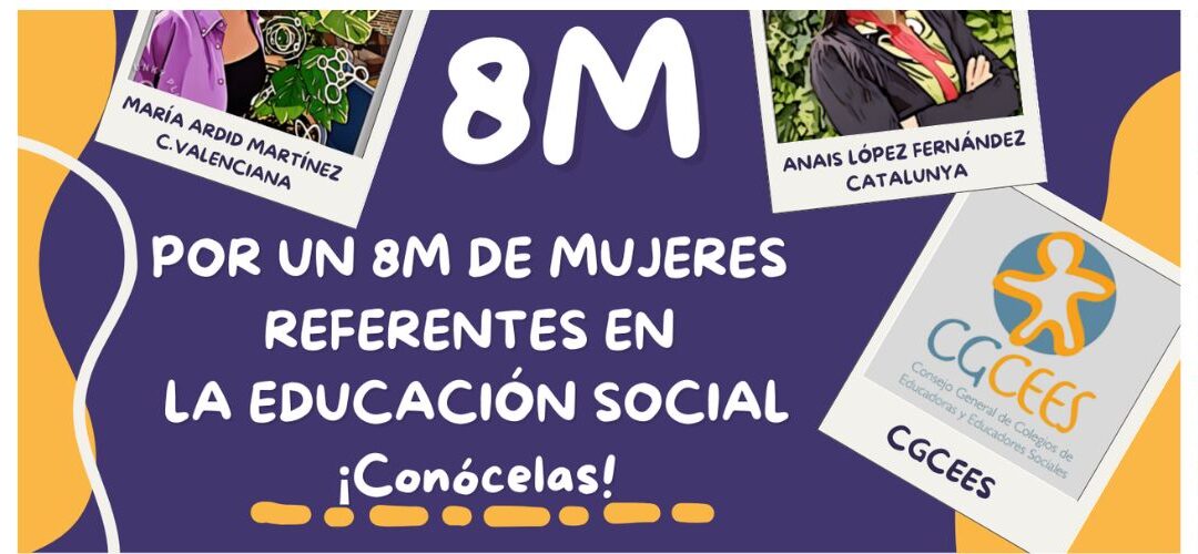 POR UN 8M DE MUJERES REFERENTES EN LA EDUCACIÓN SOCIAL