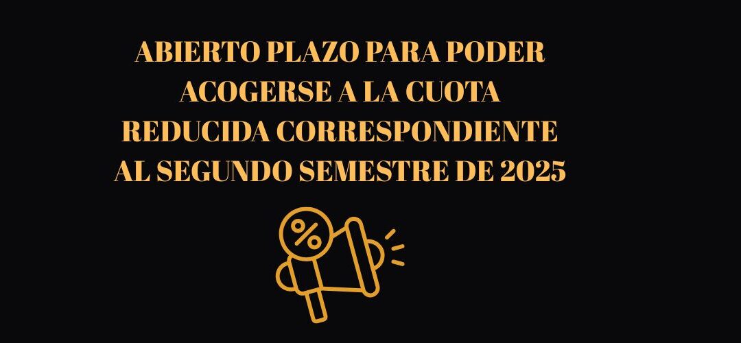 Plazo para acogerse a la cuota reducida del segundo semestre de 2025