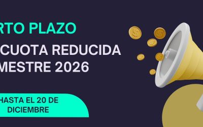 ABIERTO PLAZO PARA ACOGERSE A LA CUOTA REDUCIDA CORRESPONDIENTE AL PRIMER SEMESTRE DE 2026