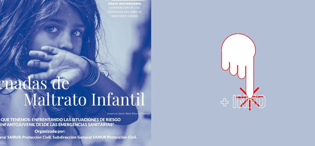 XIII Jornadas sobre Prevención y Atención al Maltrato Infantil desde los Servicios de Emergencias
