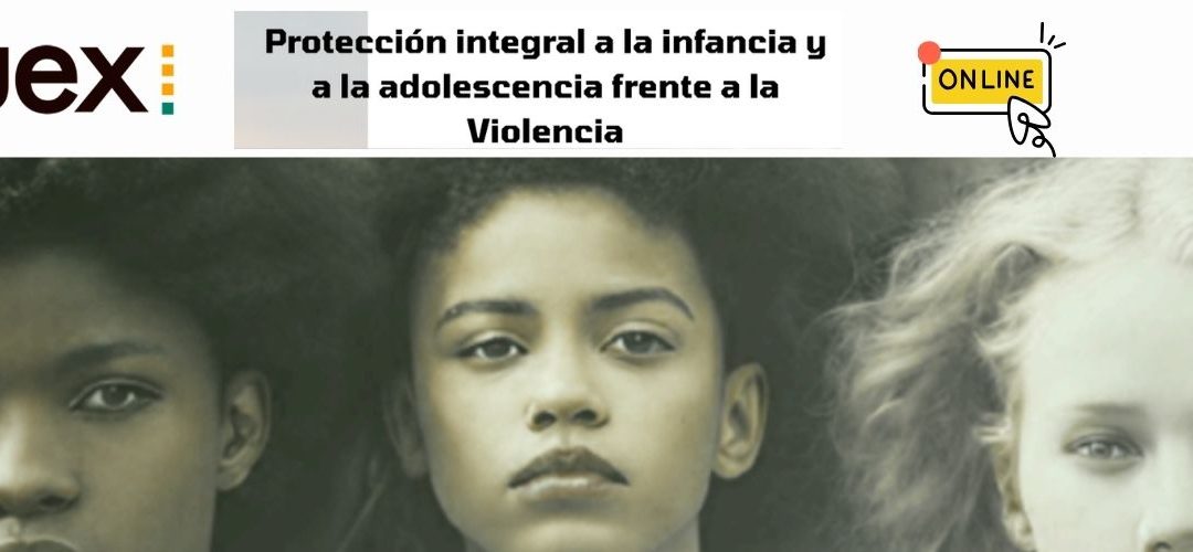 CURSO Protección integral a la infancia y a la adolescencia frente a la violencia LOPIVI