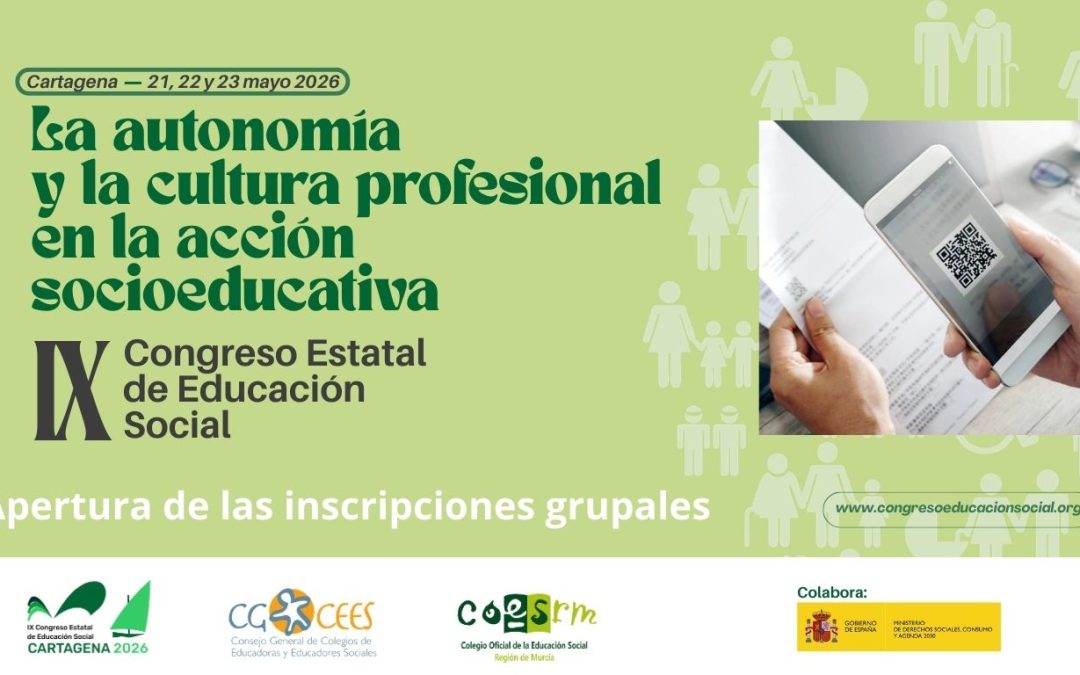 ABRIMOS LAS INSCRIPCIONES GRUPALES PARA EL IX CONGRESO ESTATAL DE EDUCACIÓN SOCIAL 21, 22 Y 23 DE MAYO CARTAGENA