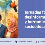 Jornadas Formativas Migración y desinformación Análisis, diálogo y herramientas para la práctica socioeducativa