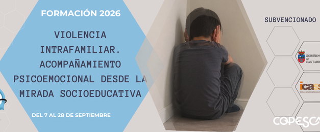 FORMACIÓN: VIOLENCIA INTRAFAMILIAR, ACOMPAÑAMIENTO PSICOEMOCIONAL DESDE LA MIRADA SOCIOEDUCATIVA